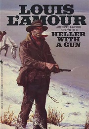 Heller With a Gun (Louis L&#39;amour)