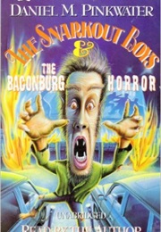 The Snarkout Boys and the Baconburg Horror (Daniel Pinkwater)