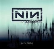 Nine Inch Nails - With Teeth