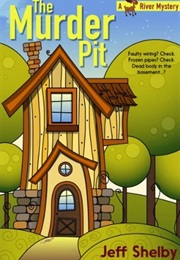 The Murder Pit (A Moose River Mystery Book 1) (Jeff Shelby)