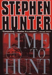 Time to Hunt (Stephen Hunter)