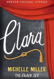Clara (The Fairer Sex Collection Book 5) (Michelle Miller)