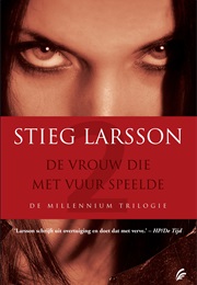 De Vrouw Die Met Vuur Speelde (Stieg Larsson)