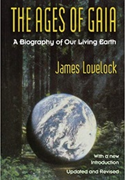 The Ages of Gaia: A Biography of Our Living Earth (James Lovelock)