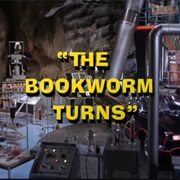 The Bookworm Turns