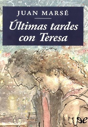 Últimas Tardes Con Teresa (Juan Marsé)