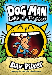 Dog Man: Lord of the Fleas (Dav Pilkey)