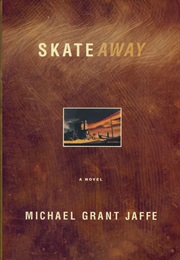 Skateaway (Michael Grant Jaffe)