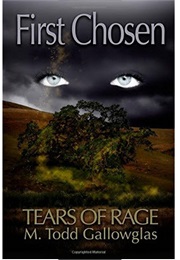 Tears of Rage (M. Todd Gallowglas)