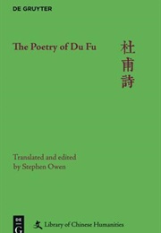 The Poetry of Du Fu (Trans Stephen Owen)