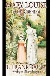 Mary Louise in the Country (L. Frank Baum)