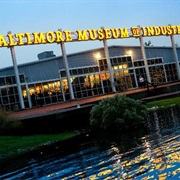 Baltimore Museum of Industry - Inner Harbor, MD