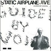 Guided by Voices - Static Airplane Jive
