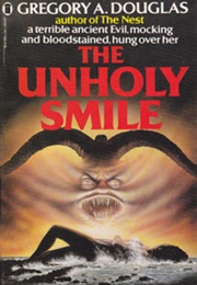 The Unholy Smile (Gregory A. Douglas)
