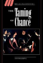 THE TAMING OF CHANCE by Ian Hacking