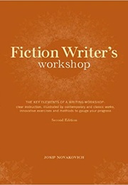 Fiction Writer's Workshop (Josip Novakovich)