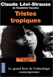 Tristes Tropiques De Claude Lévi-Strauss