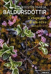 Karitas, L'esquisse D'un Rêve (Kristín Marja Baldursdóttir)