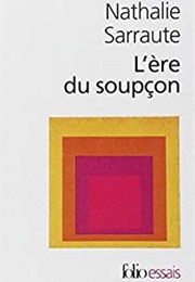 L'ère Du Soupçon (Nathalie Sarraute)