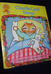 Charlie Can't Sleep (Cathy East Dubowski)