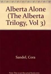The Alberta Trilogy (Cora Sandel)