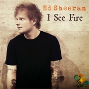 I See Fire - Ed Sheeran