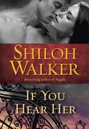 If You Hear Her (Shiloh Walker)