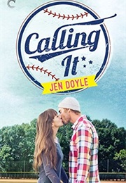 Calling It (Jen Doyle)