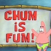 Chum Bucket Supreme
