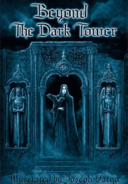 Beyond the Dark Tower (Joseph Vargo, Joseph Iorillo)