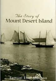 The Story of Mount Desert Island (Samuel Eliot Morison)