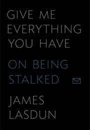 Give Me Everything You Have