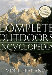 The Complete Outdoors Encyclopedia (Vin Sparano)