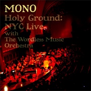 MONO - Holy Ground: NYC Live With the Wordless Music Orchestra