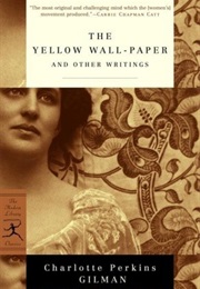 The Yellow Wall-Paper and Other Writings (Charlotte Perkins Gilman)