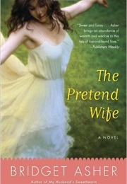 The Pretend Wife (Bridget Asher)