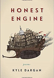 Honest Engine (Kyle Dargan)