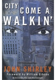 City Come A-Walkin' (John Shirley)