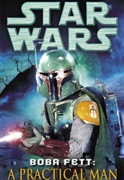 Star Wars: Boba Fett - A Practical Man (Karen Traviss)