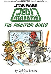 Star Wars: Jedi Academy: The Phantom Bully (Jeffrey Brown)