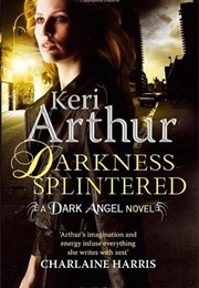 Darkness Splintered (Keri Arthur)