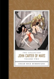 The Collected John Carter of Mars, Volume Two (Edgar Rice Burroughs)
