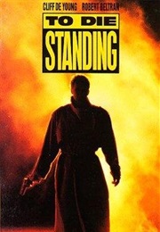 To Die Standing (1991)