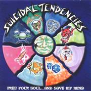 Suicidal Tendencies - Free Your Soul... and Save My Mind