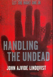 Handling the Undead (John Ajvide Linqvist)