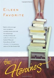 The Heroines (Eileen Favorite)