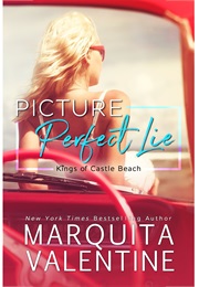 Picture Perfect Lie (Kings of Castle Beach, #1) (Marquita Valentine)