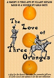 The Love of Three Oranges (Carlo Gozzi)