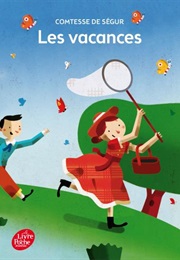 Les Vacances (Sophie De Ségur)
