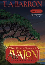 The Eternal Flame (The Great Tree of Avalon, #3) (T.A. Barron)